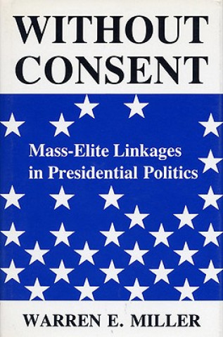 Knjiga Without Consent Warren E. Miller