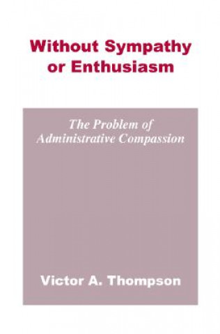 Carte Without Sympathy or Enthusiasm Victor A. Thompson