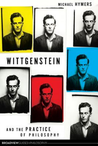 Kniha Wittgenstein and the Practice of Philosophy Michael Hymers
