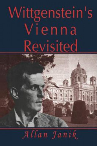 Könyv Wittgenstein's Vienna Revisited Janik