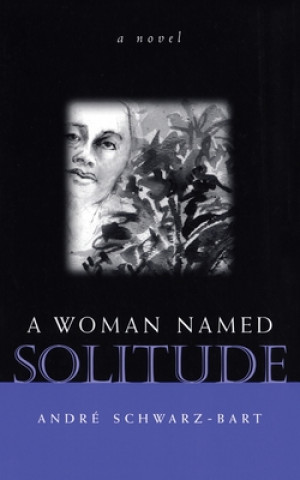 Книга Woman Named Solitude Andre Schwarz-Bart