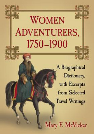 Carte Women Adventurers, 1750-1900 Mary F. McVicker