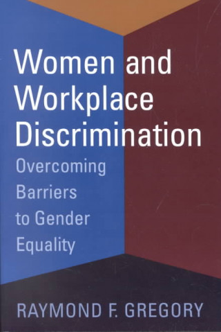 Kniha Women and Workplace Discrimination Raymond F. Gregory
