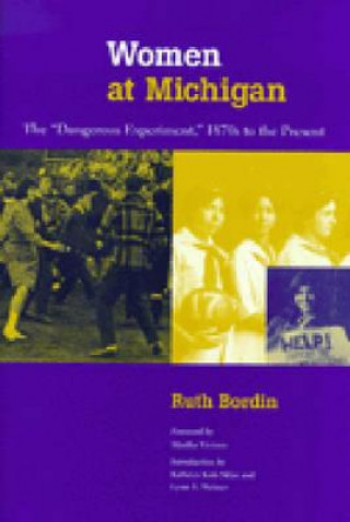 Knjiga Women at Michigan Ruth Bordin