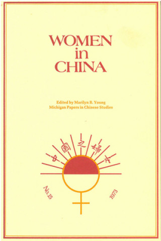 Knjiga Women in China Marilyn B. Young