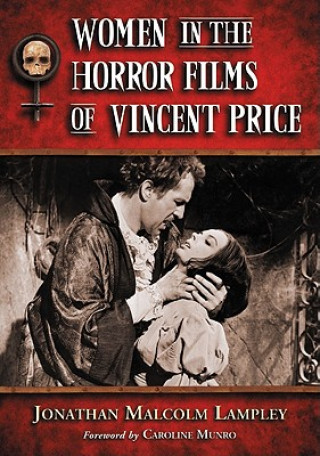 Книга Women in the Horror Films of Vincent Price Jonathan Malcolm Lampley