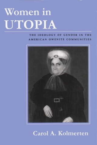 Книга Women in Utopia Carol A. Kolmerten