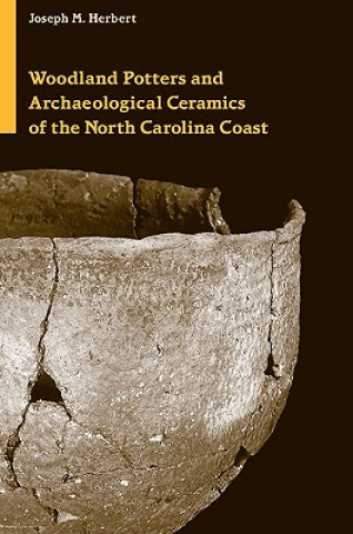 Carte Woodland Potters and Archaeological Ceramics of the North Carolina Coast Joseph Miner Herbert