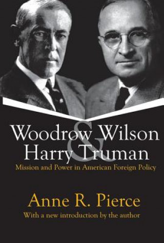 Book Woodrow Wilson and Harry Truman Anne R. Pierce