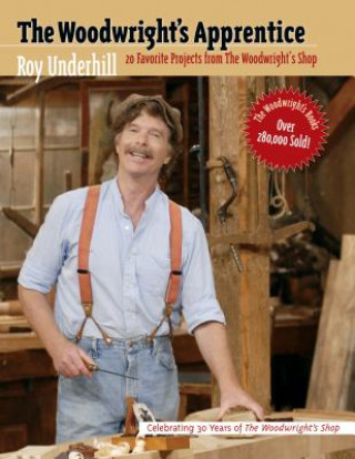 Kniha Woodwright's Apprentice Roy Underhill