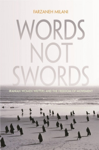 Книга Words, Not Swords Farzaneh Milani