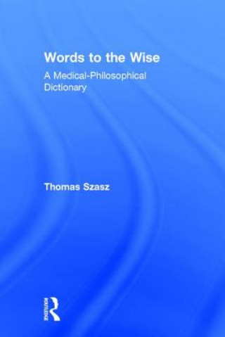 Книга Words to the Wise Thomas Szasz