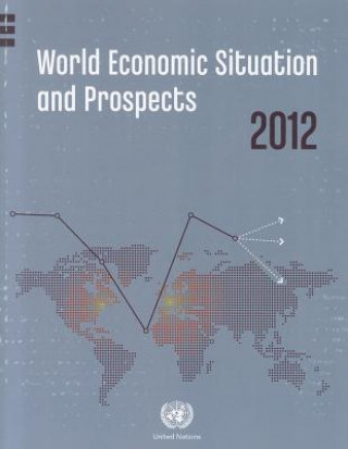 Kniha World economic situation and prospects 2011 United Nations: Department of Economic and Social Affairs