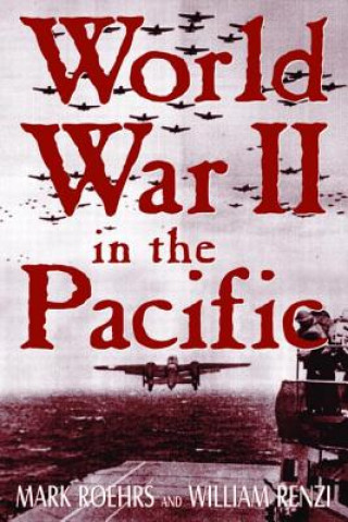 Buch World War II in the Pacific Mark D. Roehrs