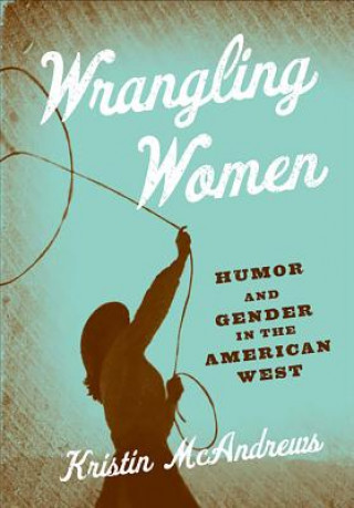 Buch Wrangling Women Kristin M. McAndrews