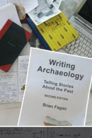 Könyv Writing Archaeology Brian Fagan