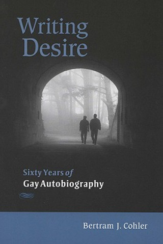 Könyv Writing Desire Bertram J. Cohler
