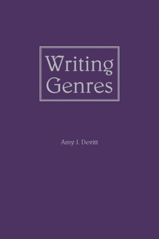 Knjiga Writing Genres Amy J. Devitt
