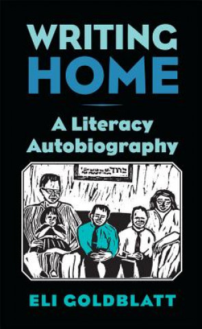 Kniha Writing Home Eli Goldblatt