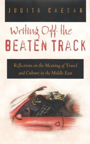 Könyv Writing Off the Beaten Track Judith Caesar