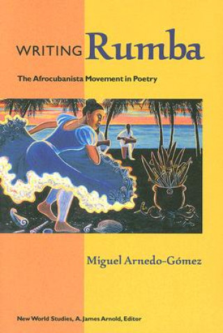 Könyv Writing Rumba Miguel Arnedo-Gomez