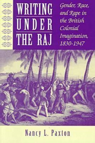 Livre Writing Under the Raj Nancy L. Paxton