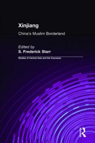 Buch Xinjiang: China's Muslim Borderland S. Frederick Starr