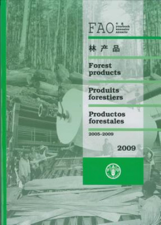 Kniha Yearbook of Forest Products 2009 Food and Agriculture Organization of the United Nations