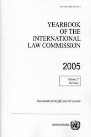 Kniha Yearbook of the International Law Commission 2005 United Nations: International Law Commission