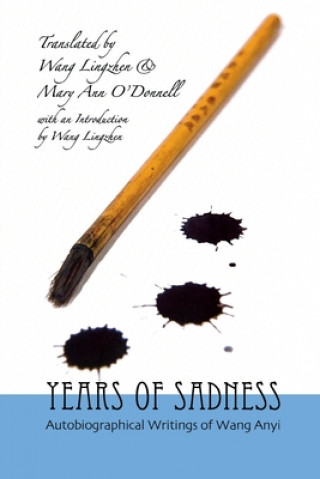 Kniha YEARS OF SADNESS AUTOBIOGRAPHICAL WRITI WANG