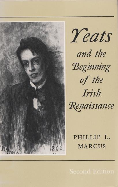 Carte Yeats and the Beginning of the Irish Renaissance Phillip L. Marcus