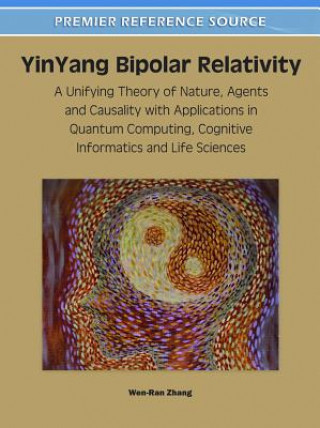 Kniha YinYang Bipolar Relativity Wen-Ran Zhang