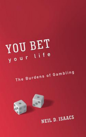 Livre You Bet Your Life Neil D. Isaacs