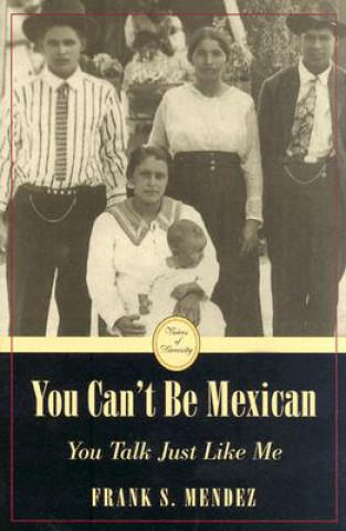 Książka You Can't be Mexican Frank S. Mendez