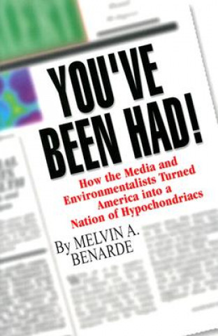 Kniha You've Been Had! Melvin A. Benarde