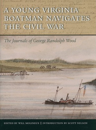 Buch YOUNG VIRGINIA BOATMAN NAVIGATES THE CIVIL WAR George Randolph Wood