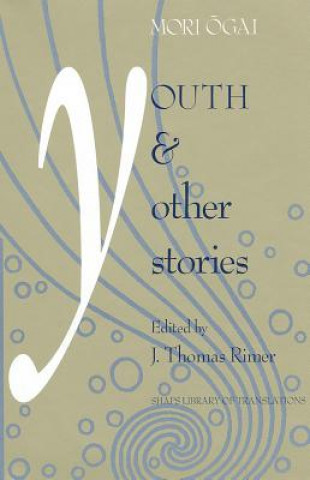 Könyv Youth and Other Stories Mori Ogai