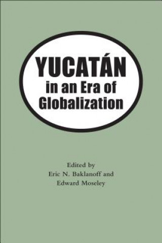 Könyv Yucatan in the Era of Globalization 