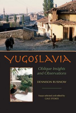 Kniha Yugoslavia Dennison Ivan Rusinow