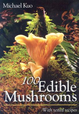 Könyv 100 Edible Mushrooms Michael Kuo