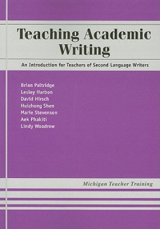 Kniha Teaching Academic Writing Brian Paltridge
