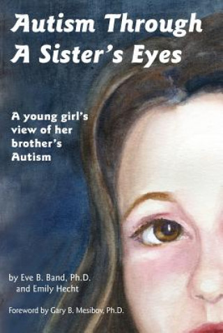 Kniha Autism Through a Sister's Eyes Emily Hecht