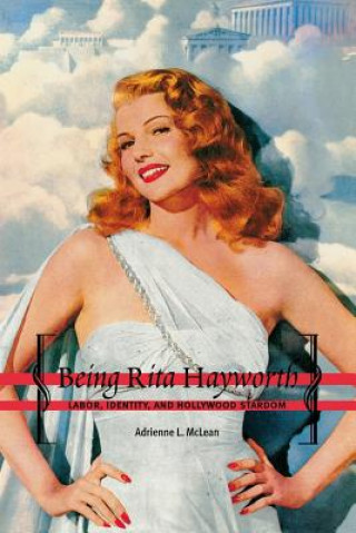 Könyv Being Rita Hayworth Adrienne L. McLean