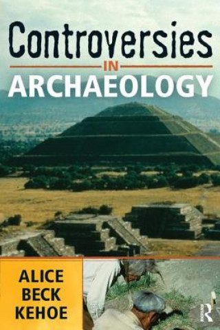 Libro Controversies in Archaeology Alice Beck Keho