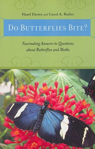 Könyv Do Butterflies Bite? Carol A. Butler