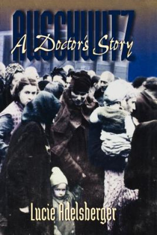 Könyv Auschwitz Lucie Adelsberger