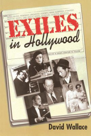 Knjiga Exiles in Hollywood David Wallace