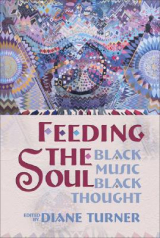 Könyv Feeding the Soul Diane D. Turner