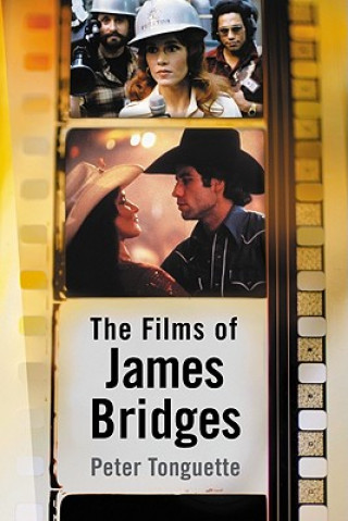 Kniha Films of James Bridges Peter Tonguette