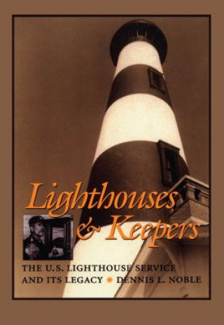 Carte Lighthouses and Keepers Dennis L. Noble